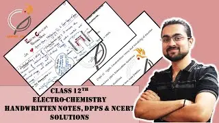 Handwritten Notes | Electrochemistry | Chapter 3 Class 12 | Handwritten Notes DPPs NCERT Solutions