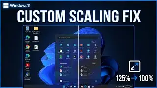 How to Fix Custom Scaling in Windows 11 (Blurry Apps, Wrong Size Text)