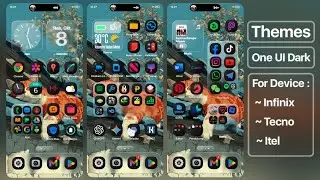 TEMA One Ui Dark, FOR INFINIX/TECNO/ITEL, TERBARU 2025 !!!