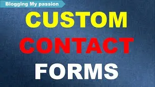 Custom Contact Forms | How to create a contact form in wordpress?