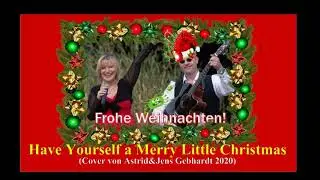 Have yourself a merry little christmas (Astrid und Jens Gebhardt Acoustic-Cover)
