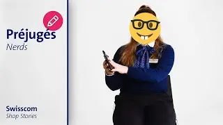 Pr&eacute;jug&eacute;s &laquo;Nerds&raquo; &ndash; Swisscom Shop Stories