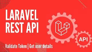 Laravel Rest API | Validate Token | Get user details | Fullstack Dev