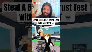 Steal A Brainrot Trust Test with RARE Secret
