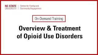 Overview & Treatment of Opioid Use Disorders Course Trailer