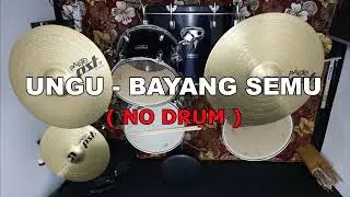 UNGU - BAYANG SEMU (NO SOUND DRUM)