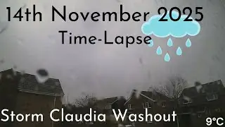 Total Washout from Storm Claudia - 14 November 2025 Weather Time-lapse