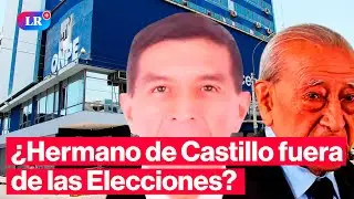 🚨 JEE declara INADMISIBLE lista al Senado de partido del HERMANO de PEDRO CASTILLO #HLR