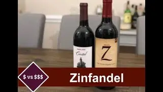 Zinfandel $ Cheap Vs. $$$ Expensive