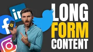 HOW TO USE LONG FORM CONTENT | LONG FORM CONTENT STRATEGY