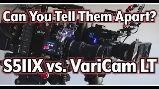 Can you tell the S5IIX from the VariCam LT?