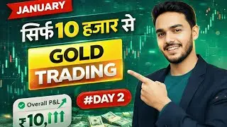 DAY​ -2 | 🔥 Gold Trading Challenge | Forex Trading In Hindi | Gold Trading Using 10k Capital