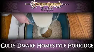Gully Dwarf Homestyle Porridge - Recipes | DragonLance Saga