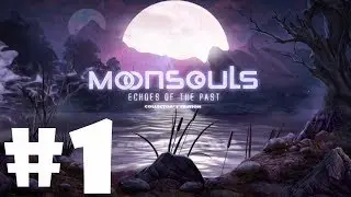 Moonsouls Echoes of the Past - Gameplay PART 1