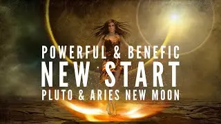 Powerful & Benefic New Start ! Pluto Stations & Aries New Moon Astrology Horoscope