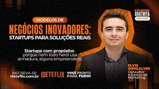 Modelos de Neg&oacute;cios Inovadores: Criando Startups para Solu&ccedil;&otilde;es Reais