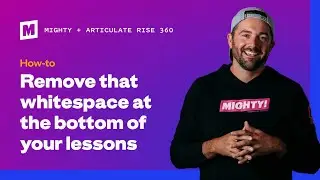 How to remove that white-space in the bottom of your Rise Lesson