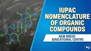 IUPAC NOMENCLATURE OF ORGANIC COMPOUNDS