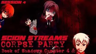 Scion Streams: Corpse Party Book of Shadows [Steam Version] [Session 4]