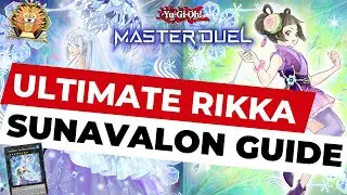 ULTIMATE RIKKA SUNAVALON GUIDE | EVERYTHING YOU NEED TO KNOW | +NEW COMBO | Yu-Gi-Oh! Master Duel
