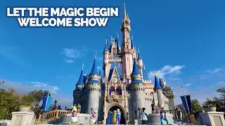 Let the Magic Begin Welcome Show at Magic Kingdom 2025