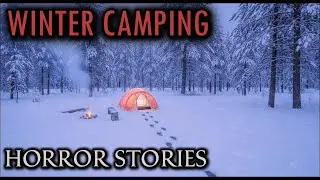 4 Disturbing Winter Camping Horror Stories