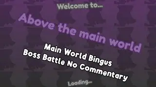 Find The Binguses Main World Bingus Boss Battle No Commentary