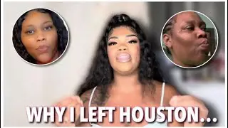 THE TRUTH - WHY DID I LEAVE HOUSTON TEXAS   ( spilling all the tea 🍵) PART 1