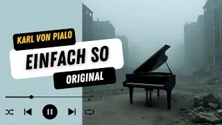 Karl von Pialo &ndash; EinfachSo. (Official Video)