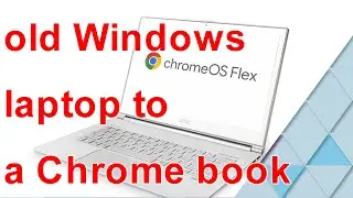 dont throw away your old Windows laptop or desktop! install Chrome OS if you just need to get online
