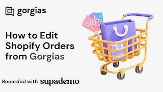 How to Edit Shopify Orders from Gorgias