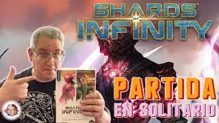 SHARDS OF INFINITY Jugando (en solitario)