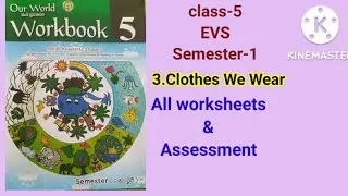 class-5#EVS#3.CLOTHES WE WEAR#semester-1#All worksheets#Assessment#worksheets-1to 8