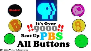 It's Over 9000 | Beat Up PBS | Buttons: P-Head, Orange B, Green S & ALL