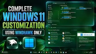 Complete Windows 11 Customization Using Windhawk Only | Step-by-Step Guide 2025