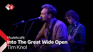 Tim Knol - Into The Great Wide Open | NPO Radio 2
