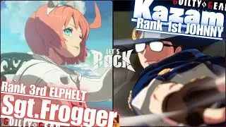 GGST➤Rank 3rd ELPHELT/エルフェルト [ Sgt.Frogger ]vs Rank 1st JOHNNY/ジョニー [ Kazam ]Guilty Gear Strive