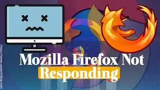 Firefox is Not Responding 