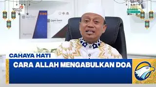 Cahaya Hati - Cara Allah Mengabulkan Doa