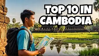 Cambodia Travel Guide 2024: Top 10 Places to Visit + Travel Tips