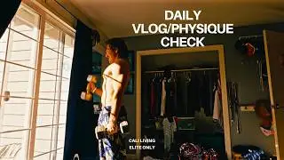 Daily Vlog/Physique Check #58