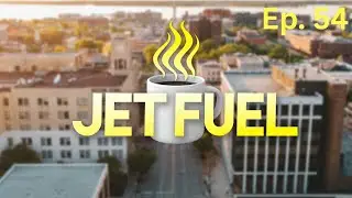 Jet Fuel: Ep. 54 -- Expansion, Enhancement & Shrinkage