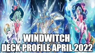WINDWITCH DECK PROFILE (APRIL 2022) YUGIOH!