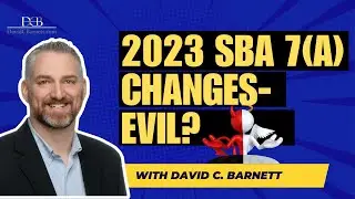 2023 SBA 7a Changes are EVIL?