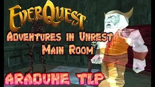 EverQuest Aradune TLP : Unrest Main Room Adventures 2020