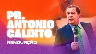 VOCÊ É A HISTÓRIA ESCRITA NA DESTRA DA MÃO DE DEUS! PR ANTONIO CALIXTO | JULHO RENOVAÇÃO | ADITAPEVI