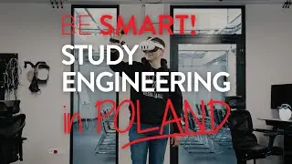 Be smart! Study engineering in Poland.