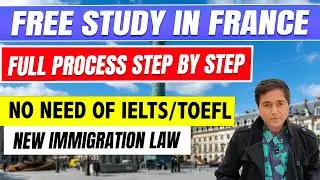 😱FREE STUDY IN FRANCE 2025 | No Need of IELTS/TOEFL |Full process step by step | New immigration law