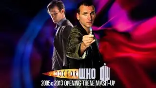 Doctor Who | 2005 x 2013 Opening Theme Mash-Up  
