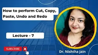 How to perform Cut, Copy, Paste, Undo and Redo || Lecture 7